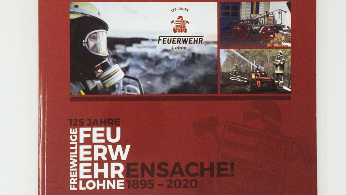 Ehrensache! Chronik zum Jubiläum 125 Jahre Feuerwehr Lohne